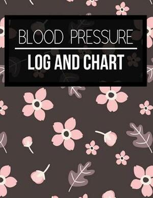 Blood Pressure Log and Chart: Brown Floral Design Blood Pressure Log Book with Blood Pressure Chart for Daily Personal Record and your health Monito by Tammy Allen