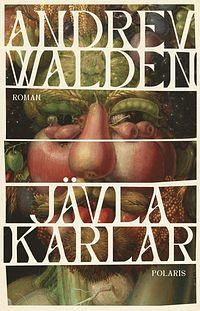 Jävla karlar by Andrev Walden