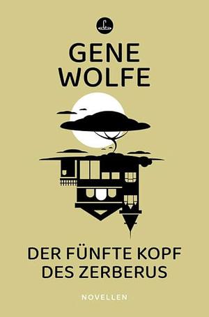 Der fünfte Kopf des Zerberus by Gene Wolfe