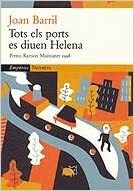 Tots els ports es diuen Helena by Joan Barril