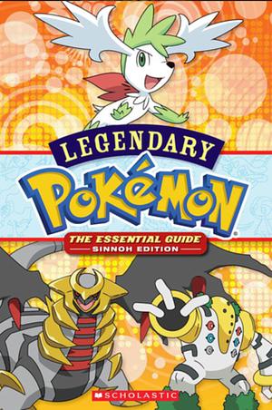 Legendary Pokémon: The Essential Guide - Sinnoh Edition by Katherine Fang