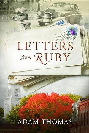 Letters From Ruby by Adam Thomas, Adam Thomas