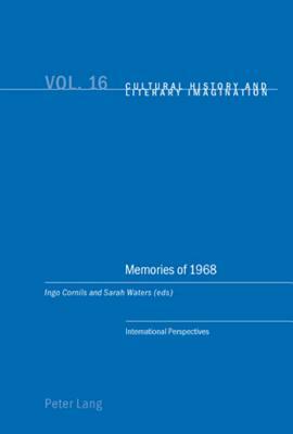 Memories of 1968: International Perspectives by 