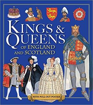 KingsQueens of England and Scotland by Pamela Egan