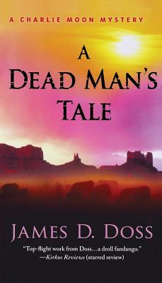 A Dead Man's Tale by James D. Doss