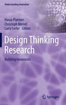 Design Thinking Research: Building Innovators by 