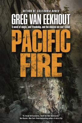 Pacific Fire by Greg Van Eekhout