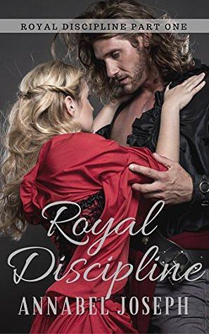 Royal Discipline by Annabel Joseph