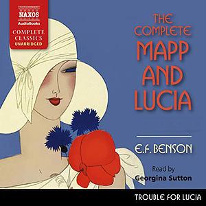 Trouble for Lucia by E.F. Benson