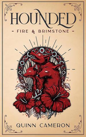 Hounded - Fire & Brimstone by Quinn Cameron