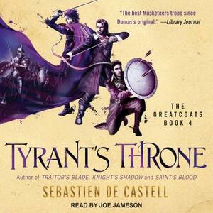 Tyrant's Throne by Sebastien de Castell