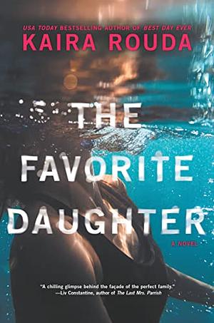 The Favorite Daughter by Kaira Rouda