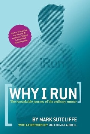Why I Run by Mark Sutcliffe