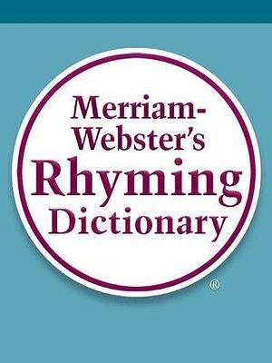 Merriam-Webster's Rhyming Dictionary, 2nd Edition by Merriam-Webster, Merriam-Webster