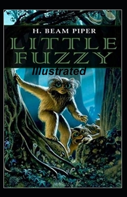 Little Fuzzy Illustrated by H. Beam Piper