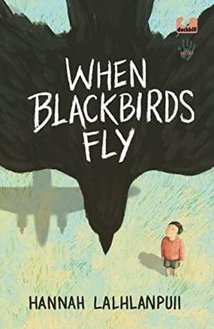 When Blackbirds Fly by Hannah Lalhlanpuii