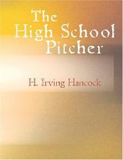 The High School Pitcher; or, Dick & Company on the Gridley Diamond by H. Irving Hancock