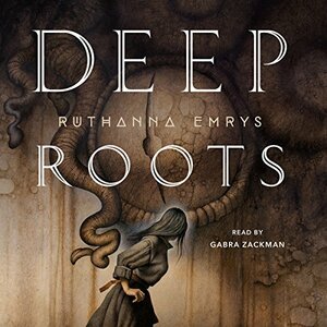 Deep Roots by Ruthanna Emrys