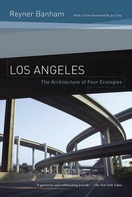 Los Angeles: The Architecture of Four Ecologies by Reyner Banham