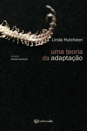 Uma Teoria da Adaptação by Linda Hutcheon