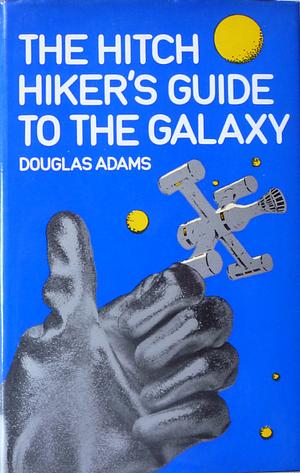 The Hitchhiker's Guide to the Galaxy by Douglas Adams