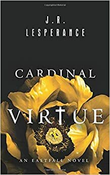 Cardinal Virtue by Lauren Hughes, J.R. Lesperance