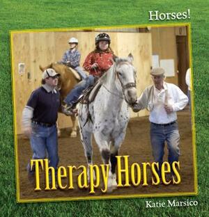 Therapy Horses by Katie Marsico