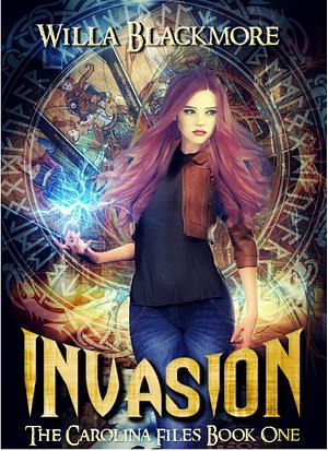 Invasion: An Urban Fantasy by Willa Blackmore