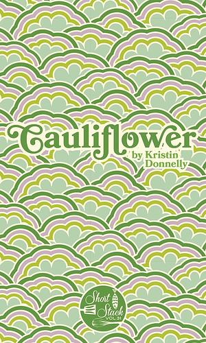 Cauliflower by Kristin Donnelly