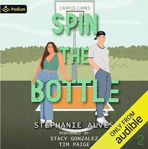 Spin the Bottle by Stephanie Alves