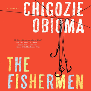 The Fishermen by Chukwudi Iwuji, Chigozie Obioma