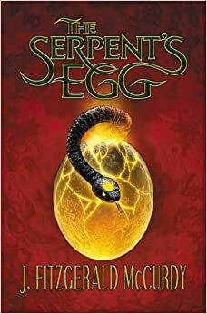 The Serpent's Egg by J. Fitzgerald McCurdy