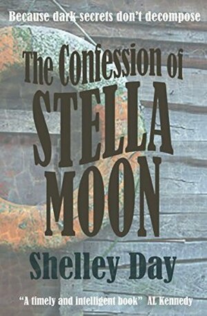 The Confession of Stella Moon by Shelley Day