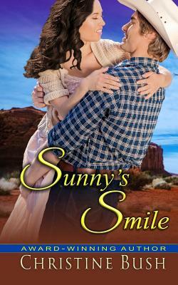Sunny's Smile by Christine Bush