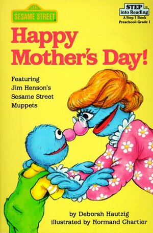 Happy Mother's Day! by Sesame Workshop