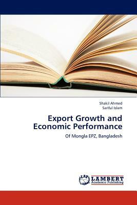 Export Growth and Economic Performance by Sariful Islam, Shakil Ahmed