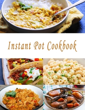 Instant Pot Cookbook by Patricia Ward