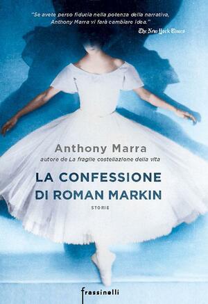 La confessione di Roman Markin by Anthony Marra