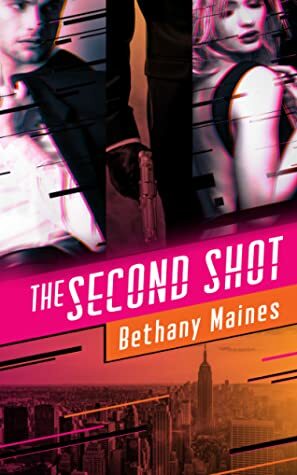 The Second Shot by Bethany Maines