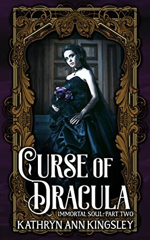 Curse of Dracula by Kathryn Ann Kingsley