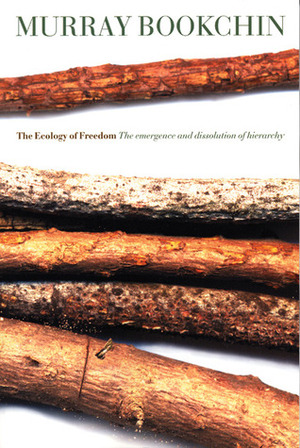 Ecology of Freedom by Murray Bookchin