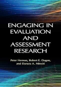 Engaging in Evaluation and Assessment Research by Robert E. Dugan, Danuta A. Nitecki, Peter Hernon