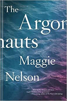 The Argonauts by Maggie Nelson