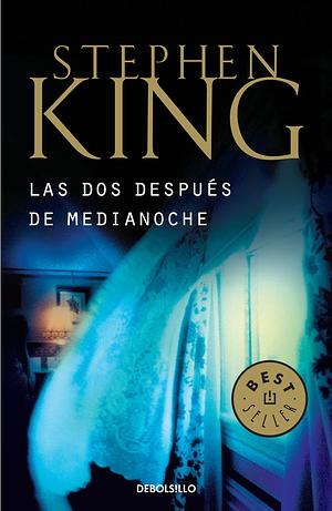 Las dos después de la medianoche by Stephen King