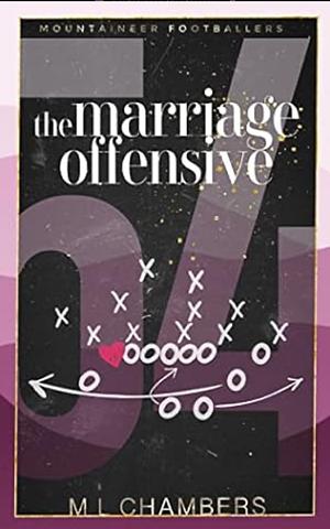 The Marriage Offensive by M.L. Chambers