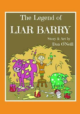 The Legend of Liar Barry by Dan O'Neill