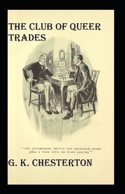 The Club of Queer Trades (Annotated Original Edition) by G.K. Chesterton