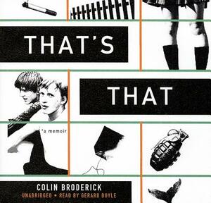 That's That by Colin Broderick