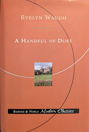 A Handful of Dust by Evelyn Waugh