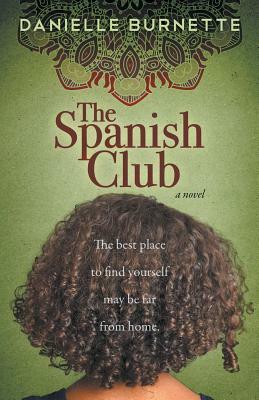 The Spanish Club by Danielle Burnette